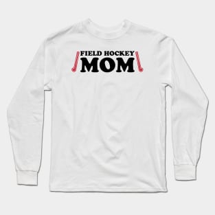 Field Hockey Mom Long Sleeve T-Shirt